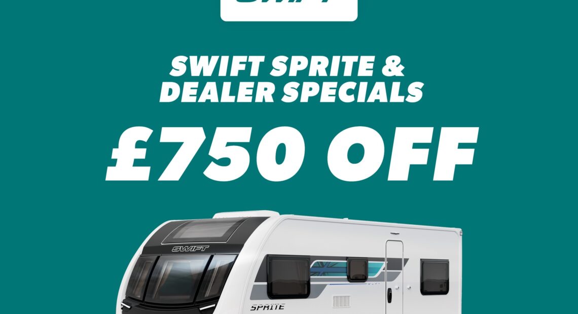 £750 discount on all new SWIFT SPRITE Caravans